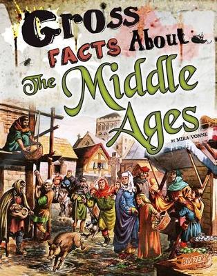 Cover of Gross Facts About the Middle Ages