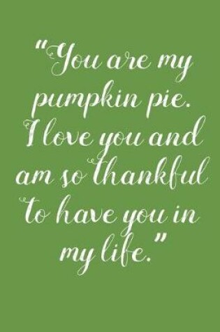 Cover of You Are My Pumpkin Pie