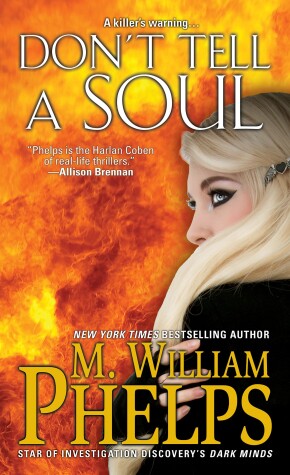 Don't Tell a Soul by M William Phelps