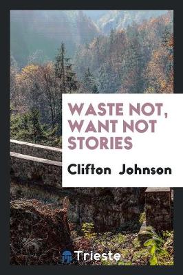 Book cover for Waste Not, Want Not Stories