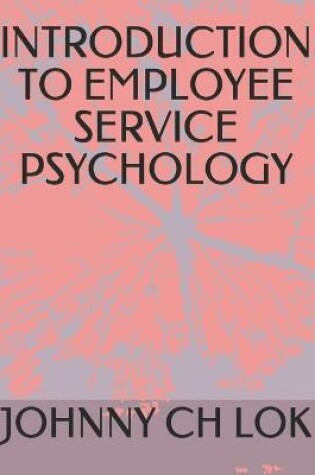 Cover of Introduction to Employee Service Psychology