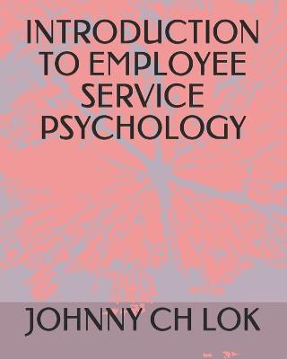 Book cover for Introduction to Employee Service Psychology