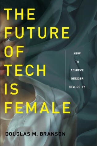 Cover of The Future of Tech Is Female