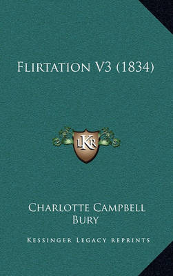 Book cover for Flirtation V3 (1834)