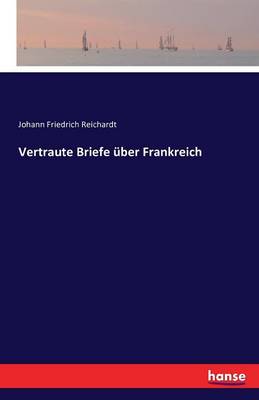 Book cover for Vertraute Briefe über Frankreich