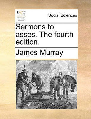 Book cover for Sermons to Asses. the Fourth Edition.