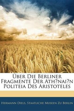 Cover of Uber Die Uber Liner Fragmente Der Athnain Politeia Des Aristoteles