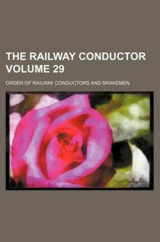 Cover of The Railway Conductor Volume 29