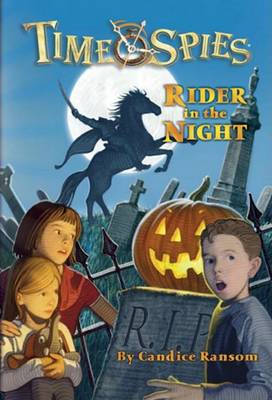 Book cover for Time Spies #6: Rider in the Night