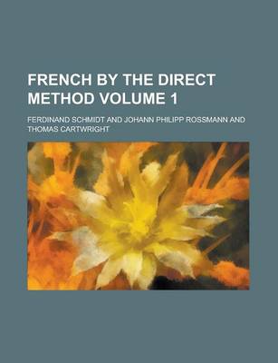 Book cover for French by the Direct Method Volume 1