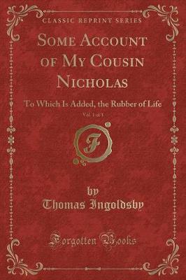 Book cover for Some Account of My Cousin Nicholas, Vol. 1 of 3