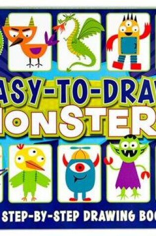 Cover of Easy-to-Draw Monsters: A Step-by-Step Drawing Book