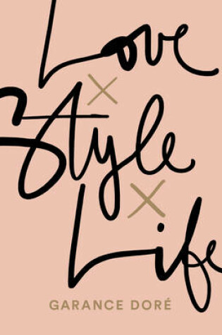 Cover of Love x Style x Life