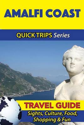 Book cover for Amalfi Coast Travel Guide (Quick Trips Series)