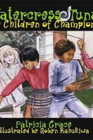 Cover of Watercress Tuna & the Children of Champion Street