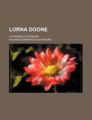 Book cover for Lorna Doone (Volume 12); A Romance of Exmoor