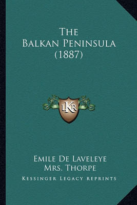 Book cover for The Balkan Peninsula (1887) the Balkan Peninsula (1887)