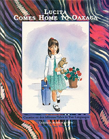 Book cover for Lucita Regresa a Oaxaca/ Lucita Comes Home to Oaxaca