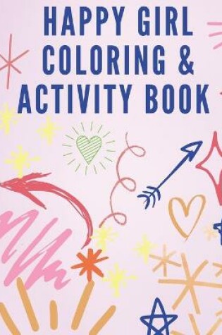 Cover of Happy Girl Coloring and Activity Book