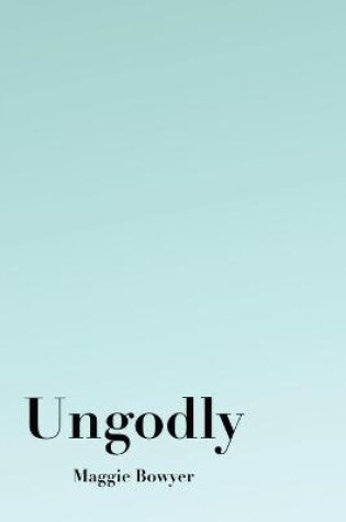 Cover of Ungodly