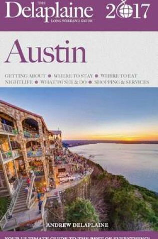 Cover of Austin - The Delaplaine 2017 Long Weekend Guide