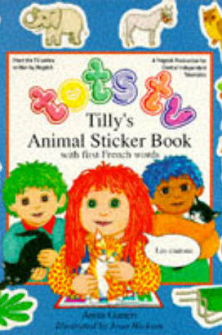 Cover of Tilly's Animal Sticker Book with First French Words