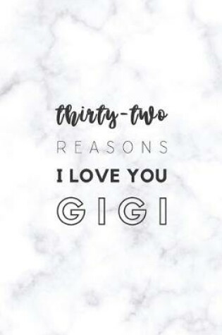 Cover of 32 Reasons I Love You Gigi