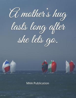 Book cover for A mother's hug lasts long after she lets go.
