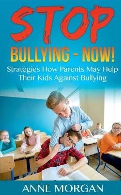 Book cover for Stop Bullying - Now!