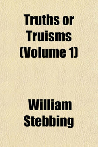 Cover of Truths or Truisms (Volume 1)