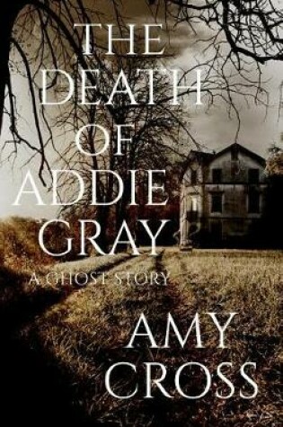 Cover of The Death of Addie Gray