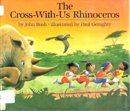 Book cover for Bush & Geraghty : Cross-with-Us Rhinoceros (Hbk)