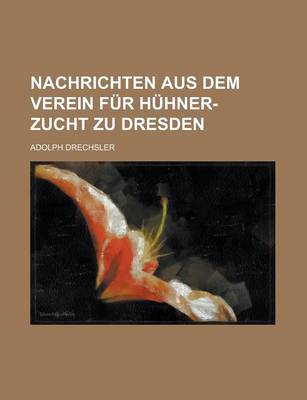 Book cover for Nachrichten Aus Dem Verein Fur Huhner-Zucht Zu Dresden