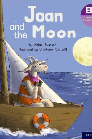 Cover of Essential Letters and Sounds: Essential Phonic Readers: Oxford Reading Level 3: Joan and the Moon