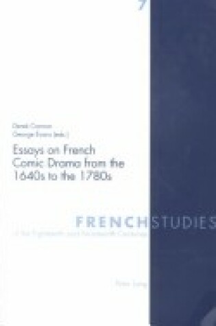 Cover of Essays on French Comic Drama from the 1640s to the 1780s