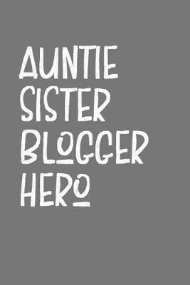 Book cover for Aunt Sister Blogger Hero