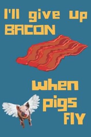 Cover of Bacon Blank Lined Notebook Journal