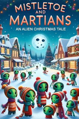 Book cover for Mistletoe and Martians