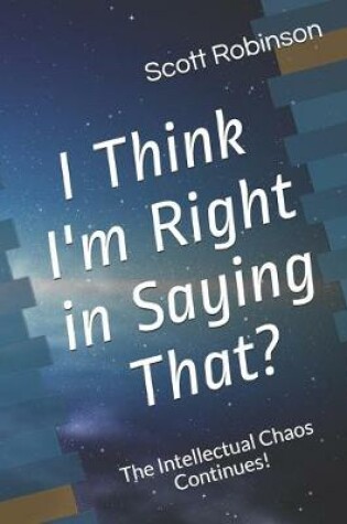 Cover of I Think I'm Right in Saying That?