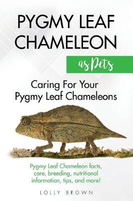 Book cover for Pygmy Leaf Chameleons as Pets