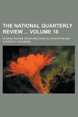 Cover of The National Quarterly Review Volume 18