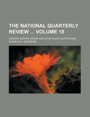 Book cover for The National Quarterly Review Volume 18