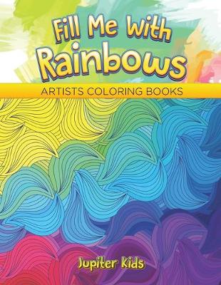 Book cover for Fill Me With Rainbows