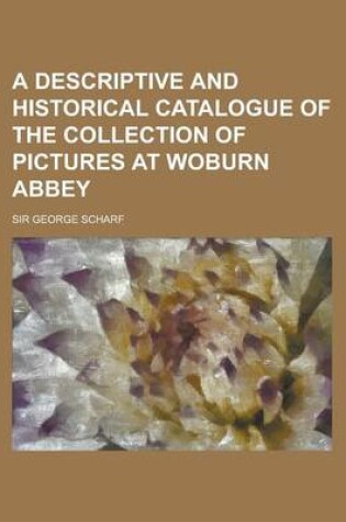 Cover of A Descriptive and Historical Catalogue of the Collection of Pictures at Woburn Abbey