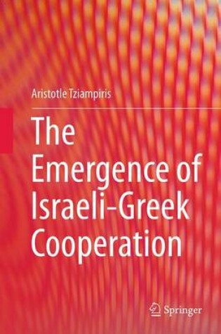 Cover of The Emergence of Israeli-Greek Cooperation