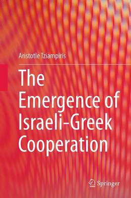 Book cover for The Emergence of Israeli-Greek Cooperation