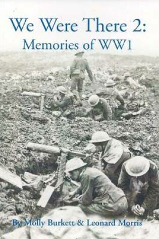 Cover of We Were There 2: Memories of WW1