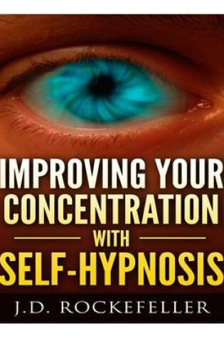 Cover of Improving Your Concentration with Self-Hypnosis
