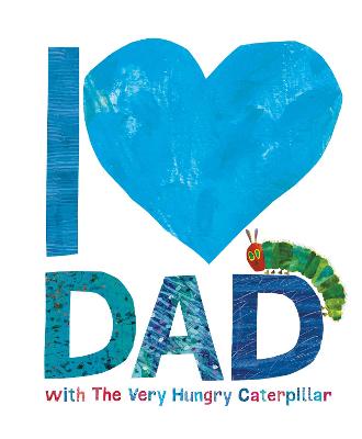 Book cover for I Love Dad with the Very Hungry Caterpillar