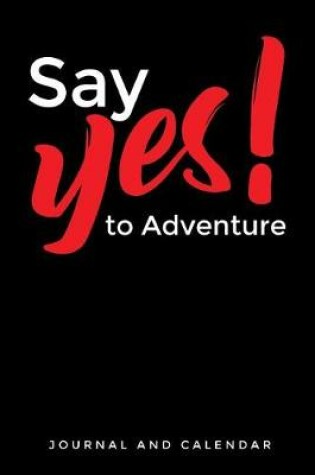 Cover of Say Yes! to Adventure